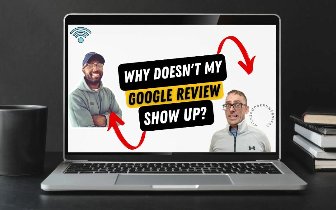 Why Doesn’t My Google Review Show Up? Top 10 Reasons – 2023